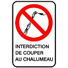 Interdiction de couper au chalumeau