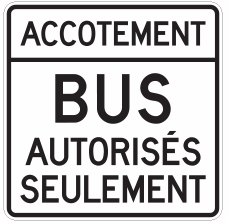 Circulation permise sur accotement pour autobus autorisés seul.