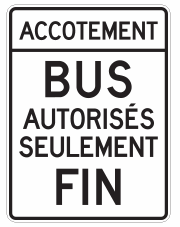 Fin circulation permise sur accotement pour autobus autorisés seul.